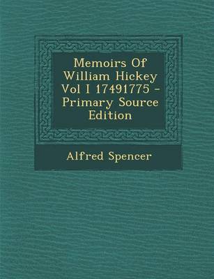 Book cover for Memoirs of William Hickey Vol I 17491775 - Primary Source Edition