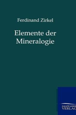 Cover of Elemente der Mineralogie