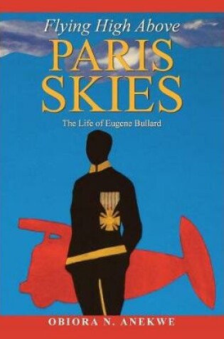 Cover of Flying High Above Paris Skies