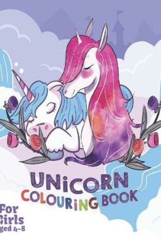 Cover of Unicorn Colouring Books for girls 4-8