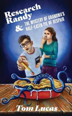 Book cover for Research Randy and The Mystery of Grandma's Half-Eaten Pie of Despair