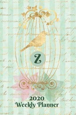 Book cover for Plan On It 2020 Weekly Calendar Planner 15 Month Pocket Appointment Notebook - Gilded Bird In A Cage Monogram Letter Z