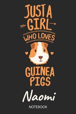 Book cover for Just A Girl Who Loves Guinea Pigs - Naomi - Notebook