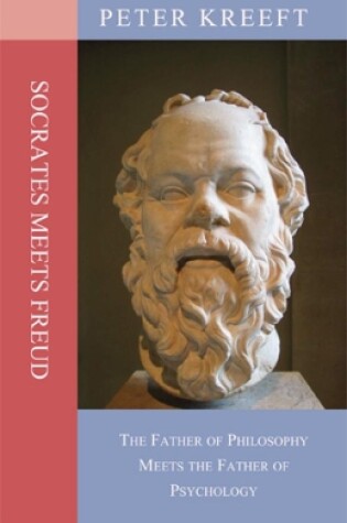 Cover of Socrates Meets Freud - The Father of Philosophy Meets the Father of Psychology