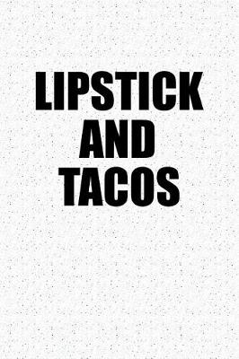 Book cover for Lipstick and Tacos