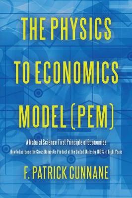 Book cover for The Physics to Economics Model (PEM)