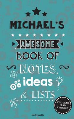 Book cover for Michael's Awesome Book Of Notes, Lists & Ideas