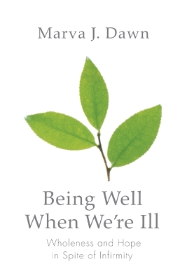 Book cover for Being Well When We're Ill