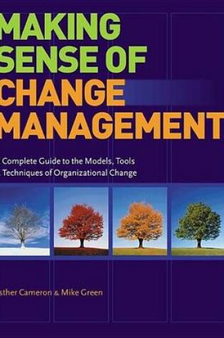 Cover of Making Sense of Change Management: A Complete Guide to the Models, Tools and Techniques of Organizational Change