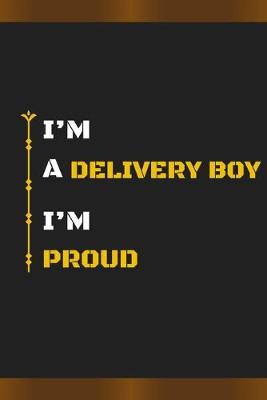 Book cover for I'm a Delivery Boy I'm Proud