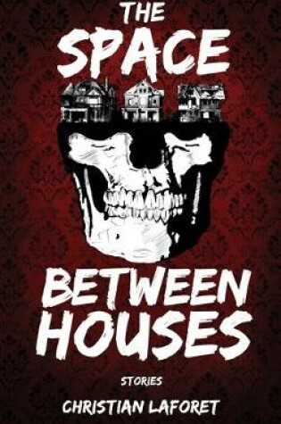 Cover of The Space Between Houses