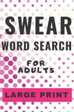 Cover of Swear Word Search for Adults