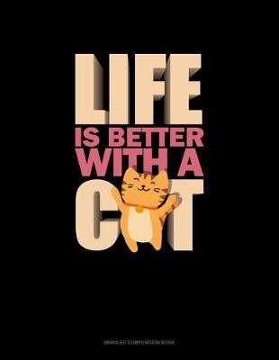 Book cover for Life Is Better With A Cat