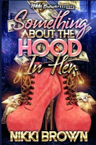 Cover of Something About The Hood In Her