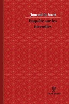 Cover of Enquete sur les incendies Journal de bord