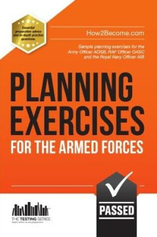 Cover of Planning Exercises for the Army Officer, RAF Officer and Royal Navy Officer Selection Process