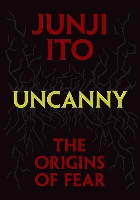 Cover of Uncanny: The Origins of Fear