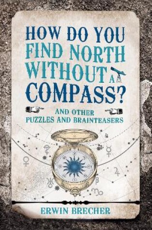 Cover of How Do You Find North Without a Compass?