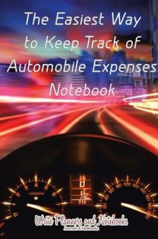 Cover of The Easiest Way to Keep Track of Automobile Expenses Notebook