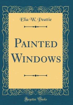 Book cover for Painted Windows (Classic Reprint)