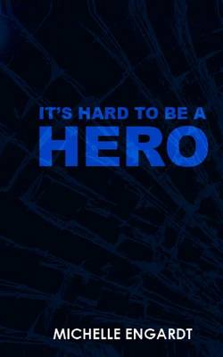 Book cover for It's Hard to Be a Hero