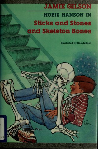 Cover of Sticks and Stones and Skeleton Bones