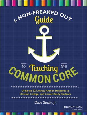 Book cover for A Non-Freaked Out Guide to Teaching the Common Core