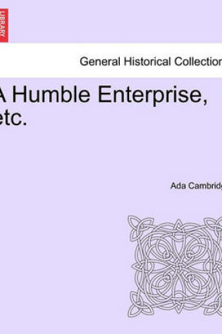 Cover of A Humble Enterprise, Etc.