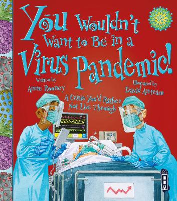 Cover of You Wouldn't Want To Be In A Virus Pandemic!