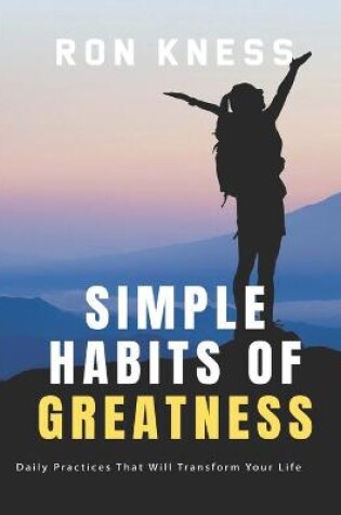 Cover of Simple Habits of Greatness