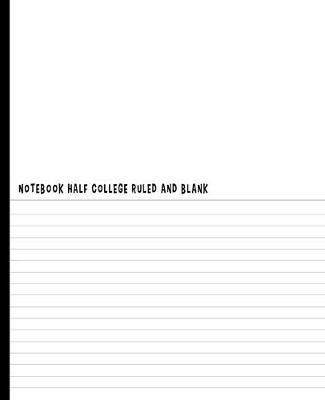 Book cover for Notebook Half College Ruled and Blank