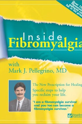 Cover of Inside Fibromyalgia with Mark J. Pellegrino, MD