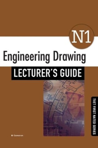 Cover of Engineering Drawing N1 Lecturer's Guide