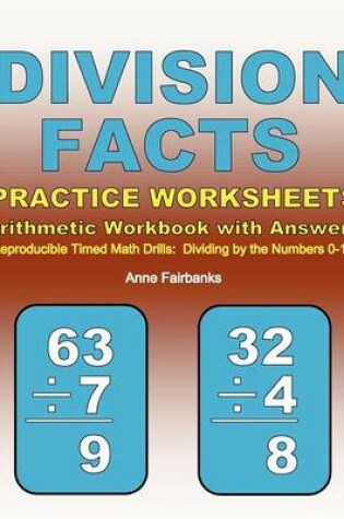 Cover of Division Facts Practice Worksheets Arithmetic Workbook with Answers