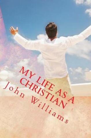 Cover of My Life as a Christian