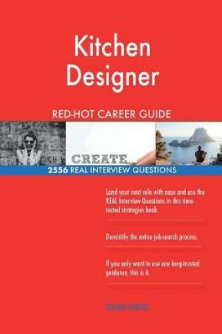 Cover of Kitchen Designer RED-HOT Career Guide; 2556 REAL Interview Questions