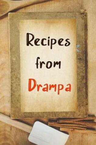 Cover of Recipes From Drampa