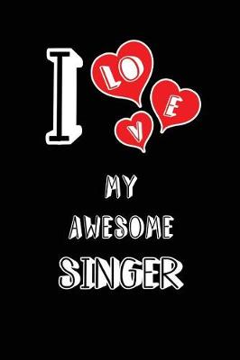 Book cover for I Love My Awesome Singer