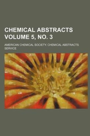 Cover of Chemical Abstracts Volume 5, No. 3