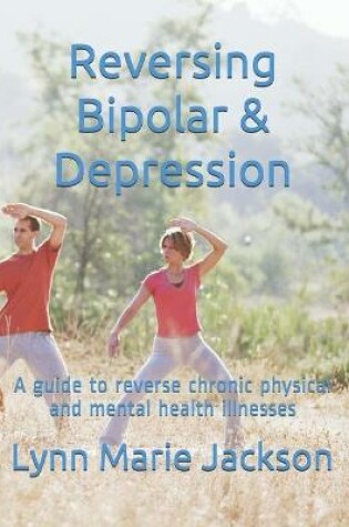 Cover of Reversing Bipolar? Depression