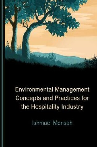 Cover of Environmental Management Concepts and Practices for the Hospitality Industry