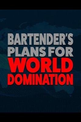 Book cover for Bartender's Plan for World Domination