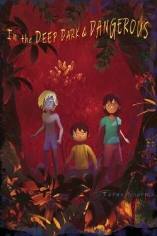 Cover of In the Deep, Dark and Dangerous