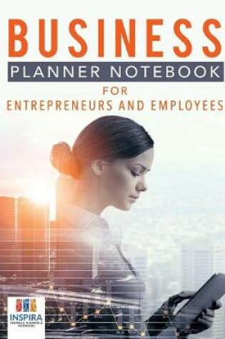 Cover of Business Planner Notebook for Entrepreneurs and Employees