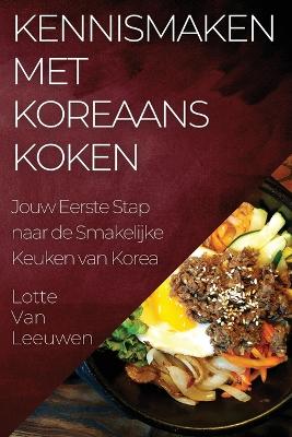 Cover of Kennismaken met Koreaans Koken