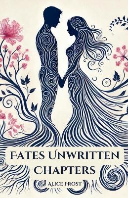 Book cover for Fate's Unwritten Chapters