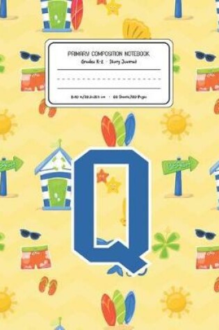 Cover of Primary Composition Notebook Grades K-2 Story Journal Q