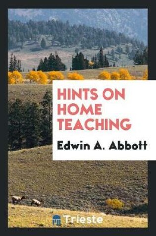 Cover of Hints on Home Teaching