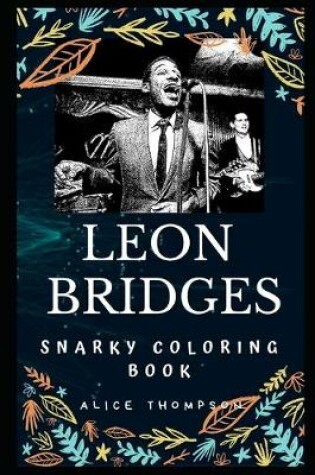 Cover of Leon Bridges Snarky Coloring Book