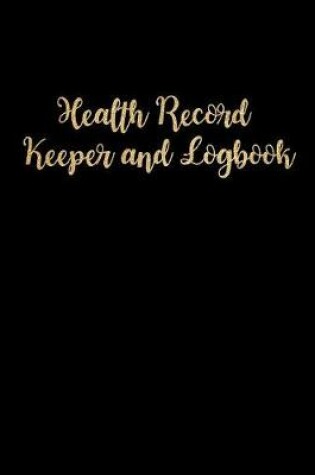 Cover of Health Record Keeper and Logbook